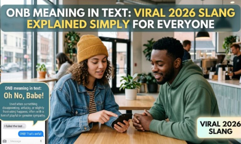 ONB Meaning in Text: Viral 2026 Slang Explained Simply for Everyone