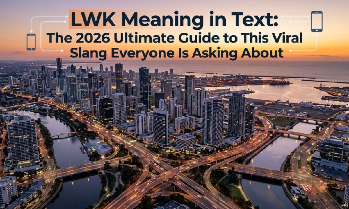 LWK Meaning in Text The 2026 Ultimate Guide to This Viral Slang Everyone Is Asking About